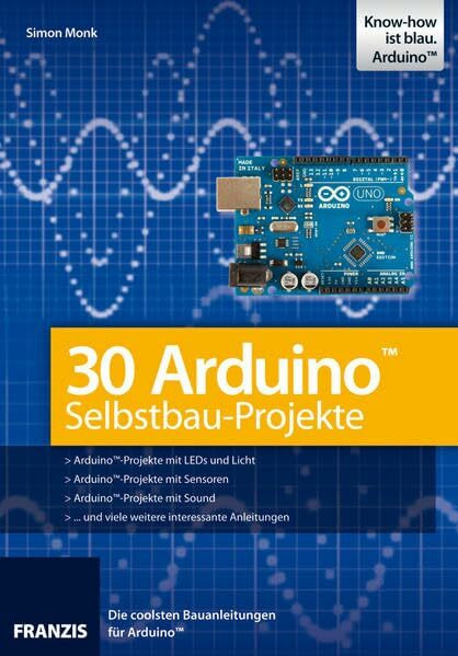 30 Arduino Selbstbau-Projekte: Die coolsten Bauanleitungen für Arduino