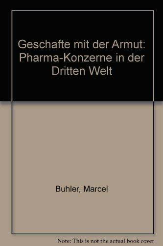 Geschäfte mit der Armut. Pharma-Konzerne in der Dritten Welt
