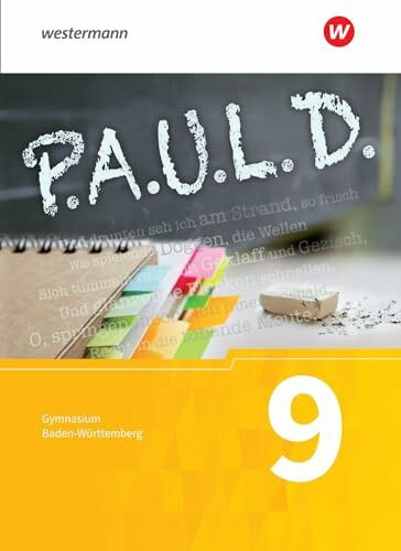 P.A.U.L. D. - Persönliches Arbeits- und Lesebuch Deutsch - Für Gymnasien in Baden-Württemberg u.a.: Schulbuch 9