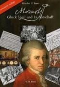 Mozart. Glück, Spiel und Leidenschaft