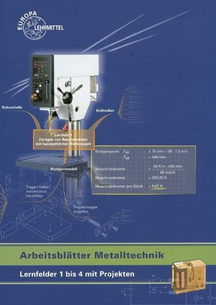 Arbeitsblätter Metalltechnik Lernfelder 1 bis 4 mit Projekten