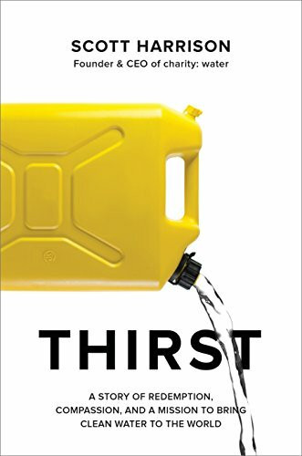 Currency Thirst, A Story Of Redemption, Compassion, And A Mission To Bring Clean Water To The World