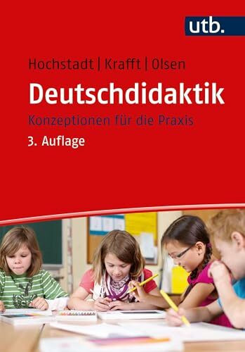 Deutschdidaktik: Konzeptionen für die Praxis