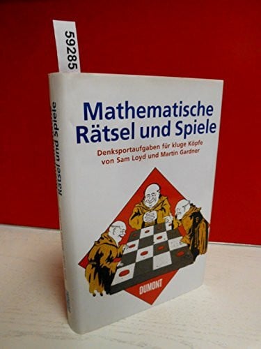Mathematische Rätsel und Spiele: Denksportaufgaben für kluge Köpfe