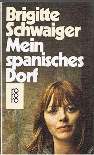 Mein spanisches Dorf (rororo: Rowohlts Rotations Romane)