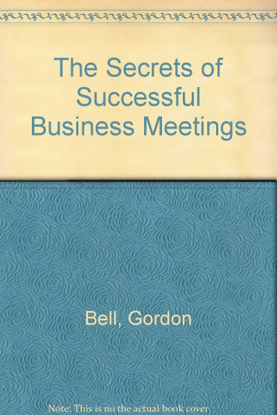 Secrets of Successful Business Meetings