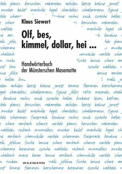 Olf, bes, kimmel, dollar, hei ...: Handwörterbuch der Münsterschen Masematte
