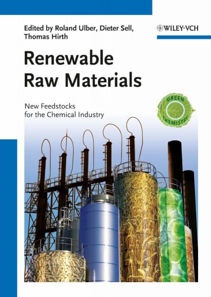 Renewable Raw Materials: New Feedstocks for the Chemical Industry