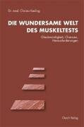 Die wundersame Welt des Muskeltests: Glaubwürdigkeit, Chancen, Herausforderungen (Gesundheit)