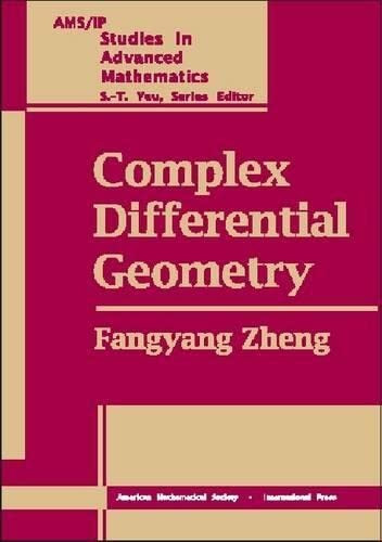 Complex Differential Geometry (AMS/IP STUDIES IN ADVANCED MATHEMATICS)
