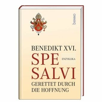 Spe salvi - Gerettet durch die Hoffnung