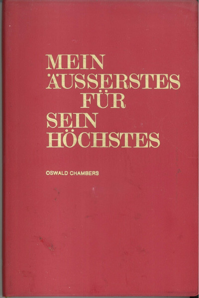 Mein Äusserstes für sein Höchstes.