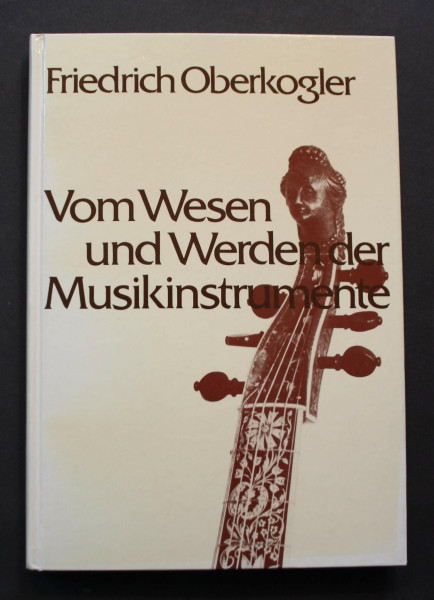 Vom Wesen und Werden der Musikinstrumente