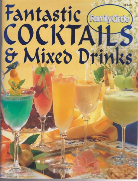Fantastic Cocktails and Mixed Drinks (Step-by-Step)