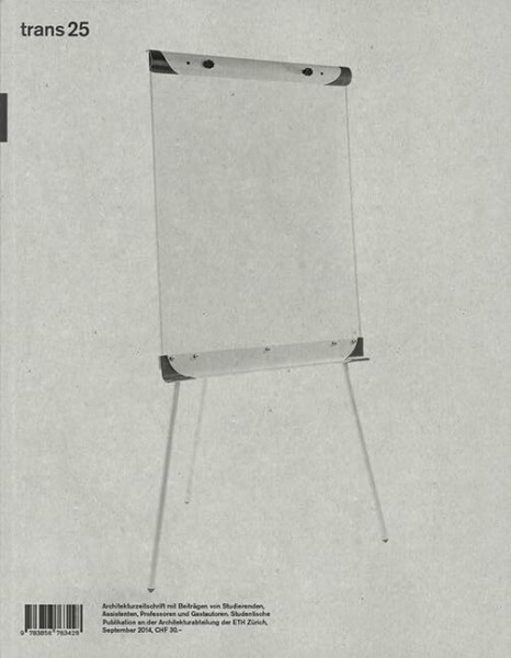 trans 25. Spekulativ (trans magazin: Magazin für Architektur am Departement Architektur der ETH Zürich)