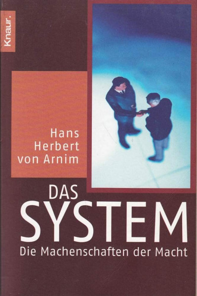 Das System: Die Machenschaften der Macht