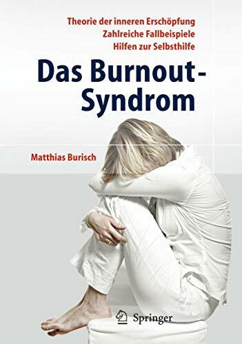 Das Burnout-Syndrom: Theorie der inneren Erschöpfung