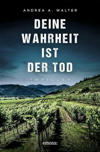 Deine Wahrheit ist der Tod: Thriller