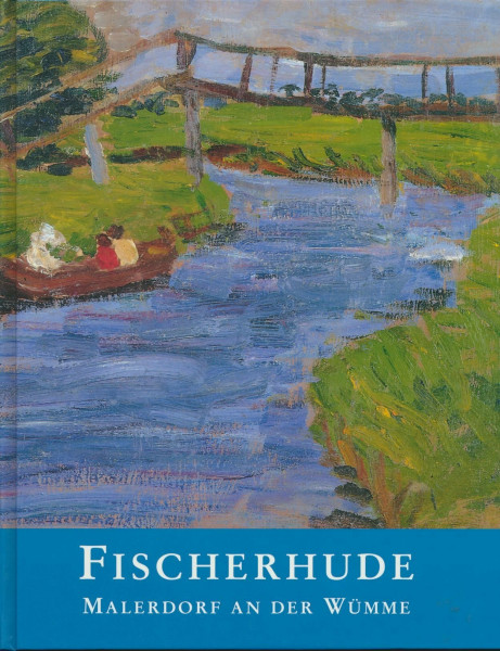Fischerhude: Malerdorf an der Wümme