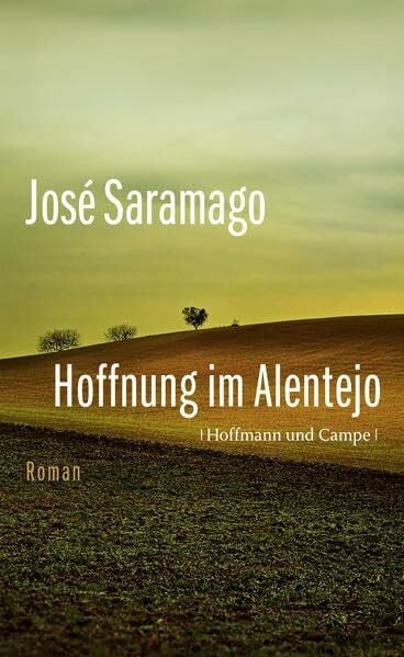 Hoffnung im Alentejo: Roman
