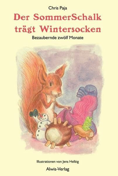 Der SommerSchalk trägt Wintersocken: Bezaubernde zwölf Monate