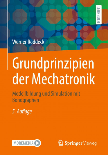 Grundprinzipien der Mechatronik: Modellbildung und Simulation mit Bondgraphen