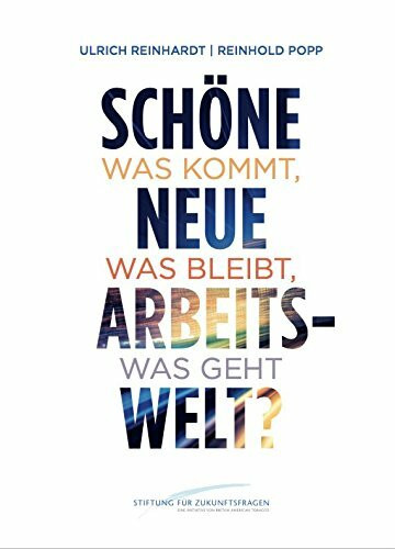 Schöne neue Arbeitswelt? Was kommt, was bleibt, was geht