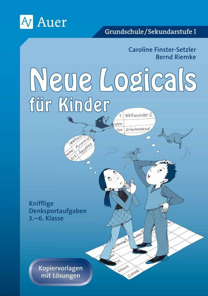Neue Logicals für Kinder: Knifflige Denksportaufgaben Band 2 (3. bis 6. Klasse): Knifflige Denksportaufgaben, 3. - 6. Klasse