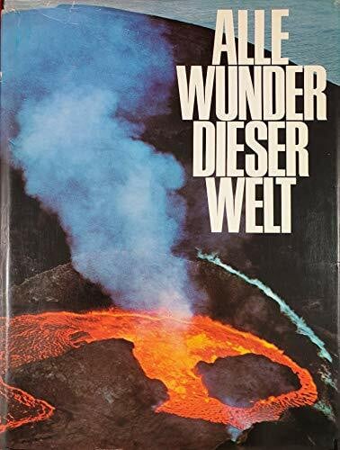 Alle Wunder dieser Welt