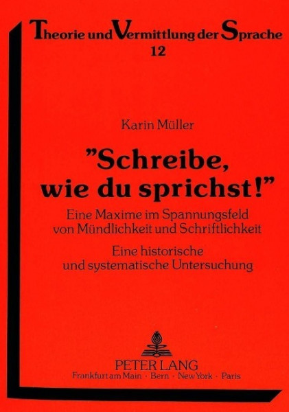 «Schreibe, wie du sprichst¿»