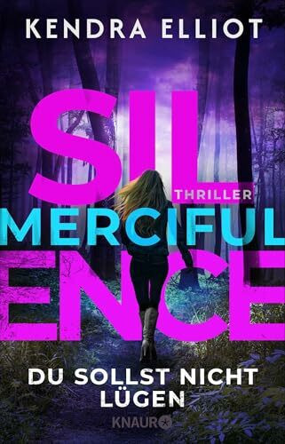 Merciful Silence - Du sollst nicht lügen: Thriller | Spannende Fälle, Familiengeheimnisse und Romance - Band 4 der amerikanischen Thriller-Reihe (Die Mercy Kilpatrick Serie, Band 4)