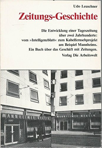 Zeitungs-Geschichte (Die Entwicklung einer Tageszeitung über zwei Jahrhunderte: ...)