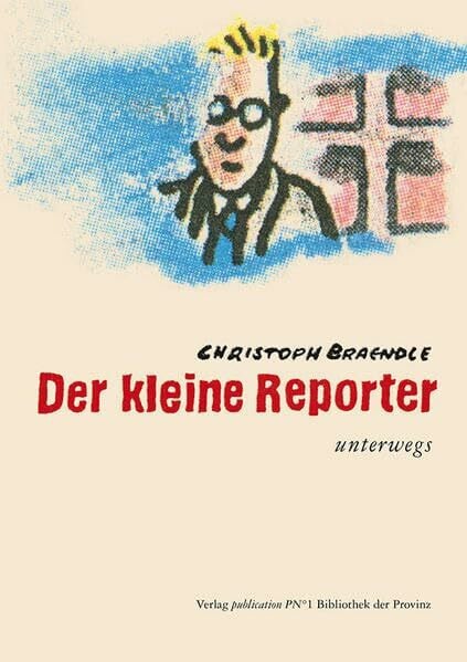 Der kleine Reporter: unterwegs