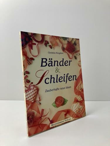 Bänder & Schleifen zauberhafte neue Ideen