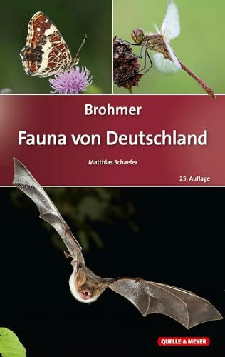 Brohmer – Fauna von Deutschland: Ein Bestimmungsbuch unserer heimischen Tierwelt (Quelle & Meyer Bestimmungsbücher)