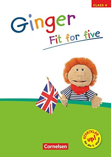 Ginger - Lehr- und Lernmaterial für den früh beginnenden Englischunterricht - Materialien zu allen Ausgaben - 4. Schuljahr: Fit for five - Übungsheft ... Materialien zu allen Ausgaben, 4. Schuljahr)