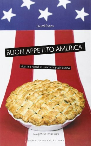 Buon appetito, America! (Gli illustrati)