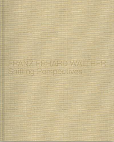 Franz Erhard Walther: Shifting Perspectives (Zeitgenössische Kunst)