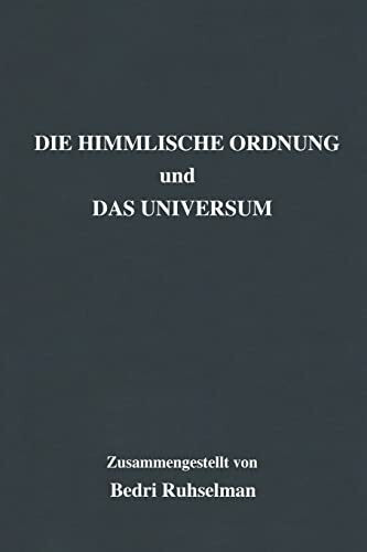 Die Himmlische Ordnung und Das Universum