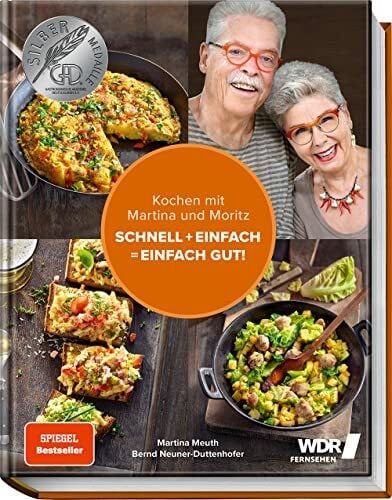 Kochen mit Martina und Moritz – Schnell + einfach = einfach gut!: Unsere persönlichen Lieblingsrezepte - Zeit sparen, lecker essen, stressfrei kochen in nur 15 bis 30 Minuten. Perfekte Alltagsküche