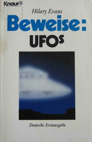 Beweise: Ufos (Knaur Taschenbücher. Sachbücher)