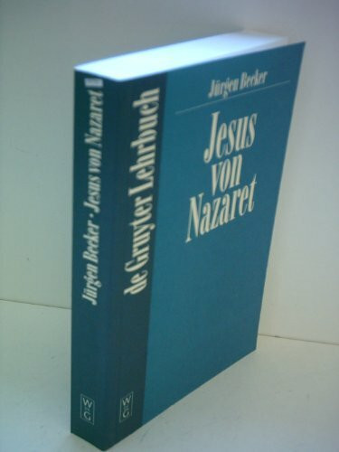 Jesus von Nazaret (de Gruyter Lehrbuch)