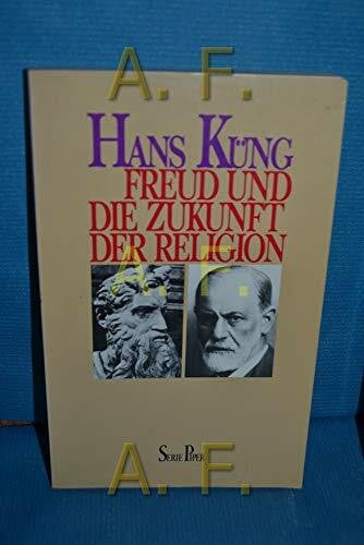 Freud und die Zukunft der Religion (Piper Taschenbuch)