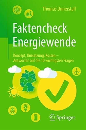 Faktencheck Energiewende: Konzept, Umsetzung, Kosten – Antworten auf die 10 wichtigsten Fragen