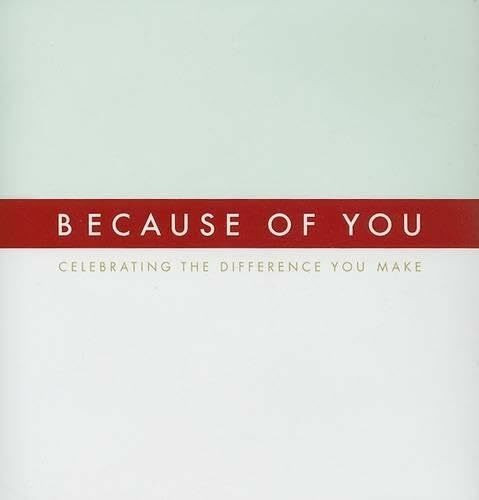 Because of You: Celebrating the Difference You Make