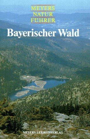 Duden ein Imprint von Cornelsen Verlag GmbH Meyers Naturführer, Bayerischer Wald