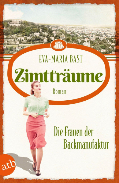 Zimtträume – Die Frauen der Backmanufaktur: Roman (Die Backdynastie, Band 3)