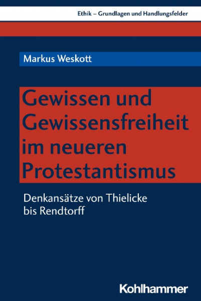 Gewissen und Gewissensfreiheit im neueren Protestantismus