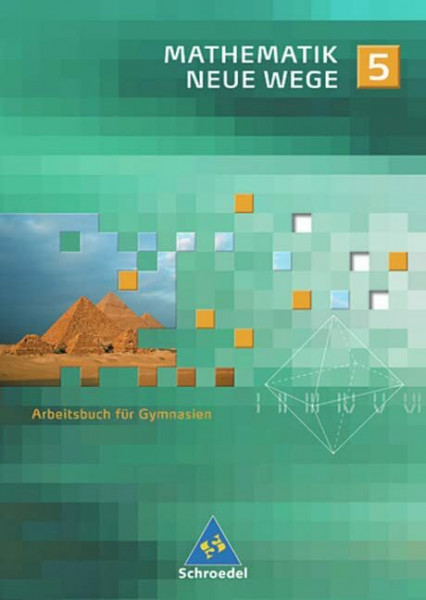 Mathematik Neue Wege SI - Ausgabe 2007 für Nordrhein-Westfalen und Schleswig-Holstein: Arbeitsbuch 5
