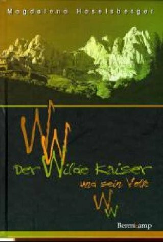 Der Wilde Kaiser und sein Volk: Erzählungen